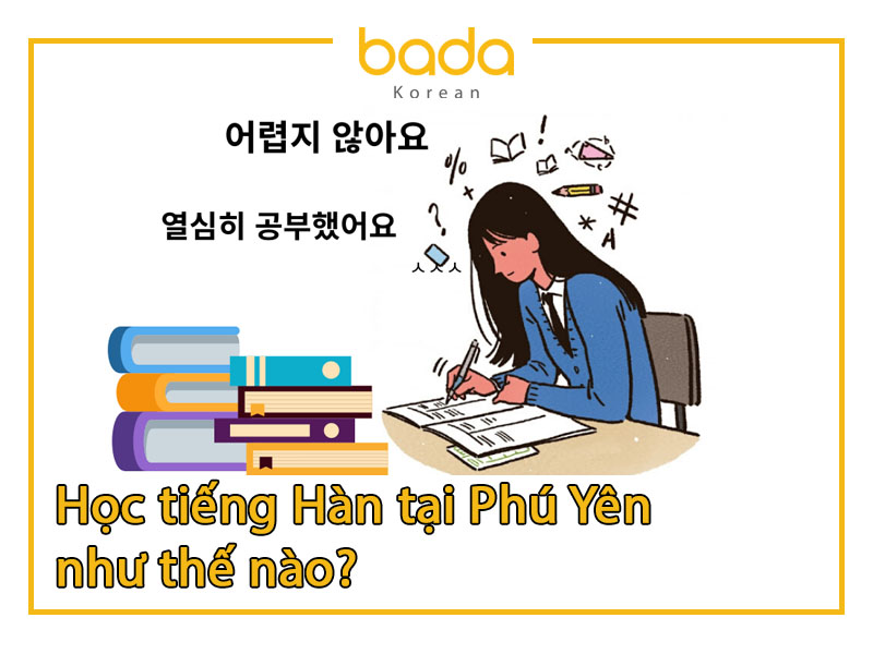 Học tiếng Hàn tại Phú Yên như thế nào
